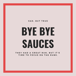 Say Goodbye to the Sauces